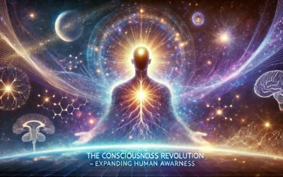 The Consciousness Revolution – Expanding Human Awareness
