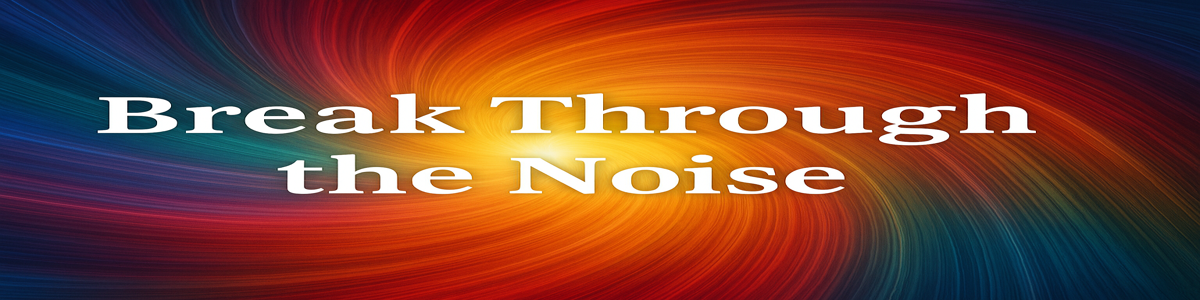 break through the noise banner 1200x300